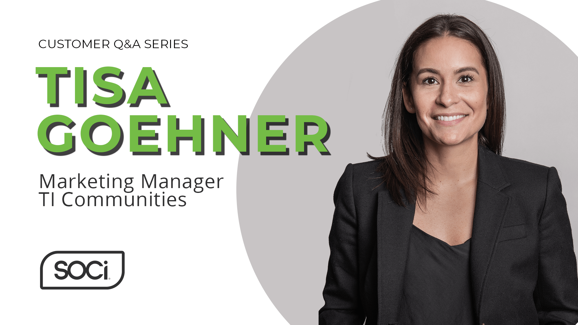 CustomerQA_TisaGoehner_SOCi Spotlight_Customer Feature_TI Communities